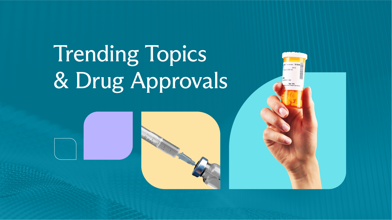 Cover image for Trending Topics & Drug Approvals: July 2025