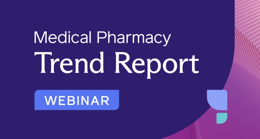 Medical Pharmacy Trend Report webinar